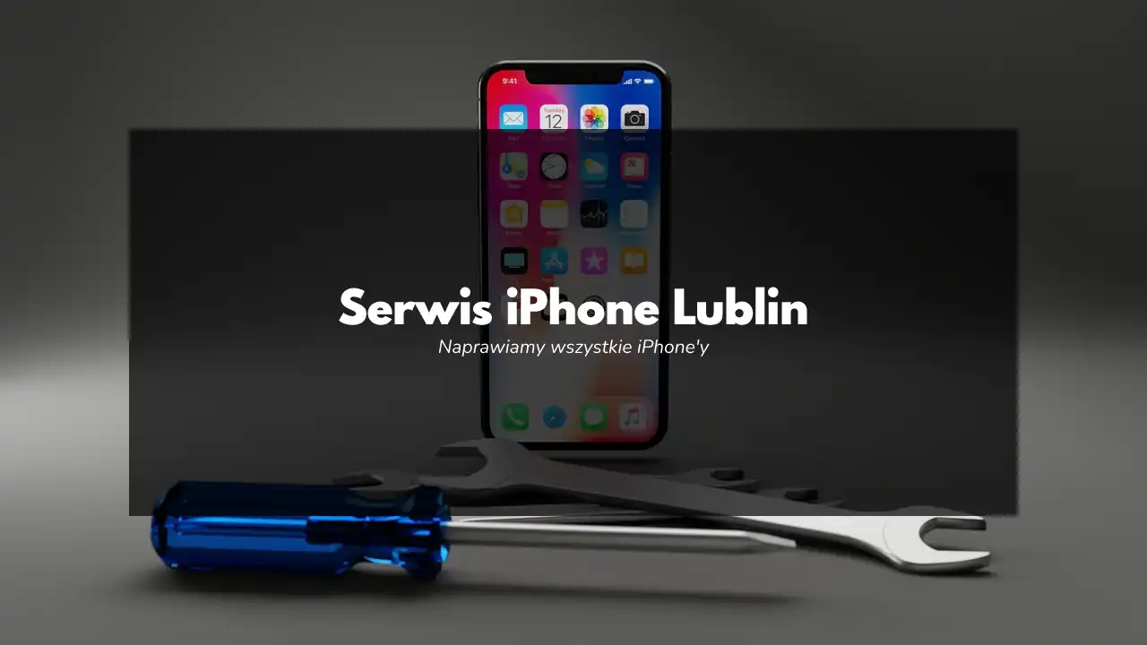 Serwis iPhone Lublin